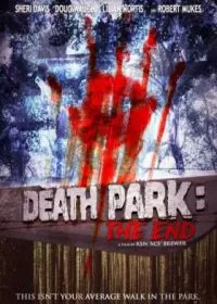 Парк смерти: Конец / Death Park: The End
